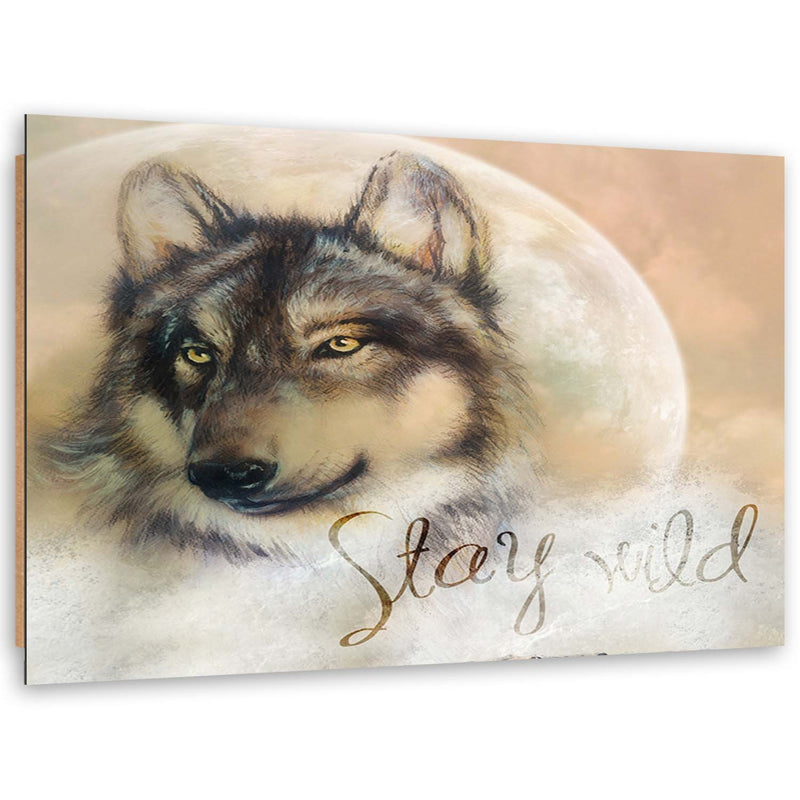 Deco panel print, Wolf Stay Wild